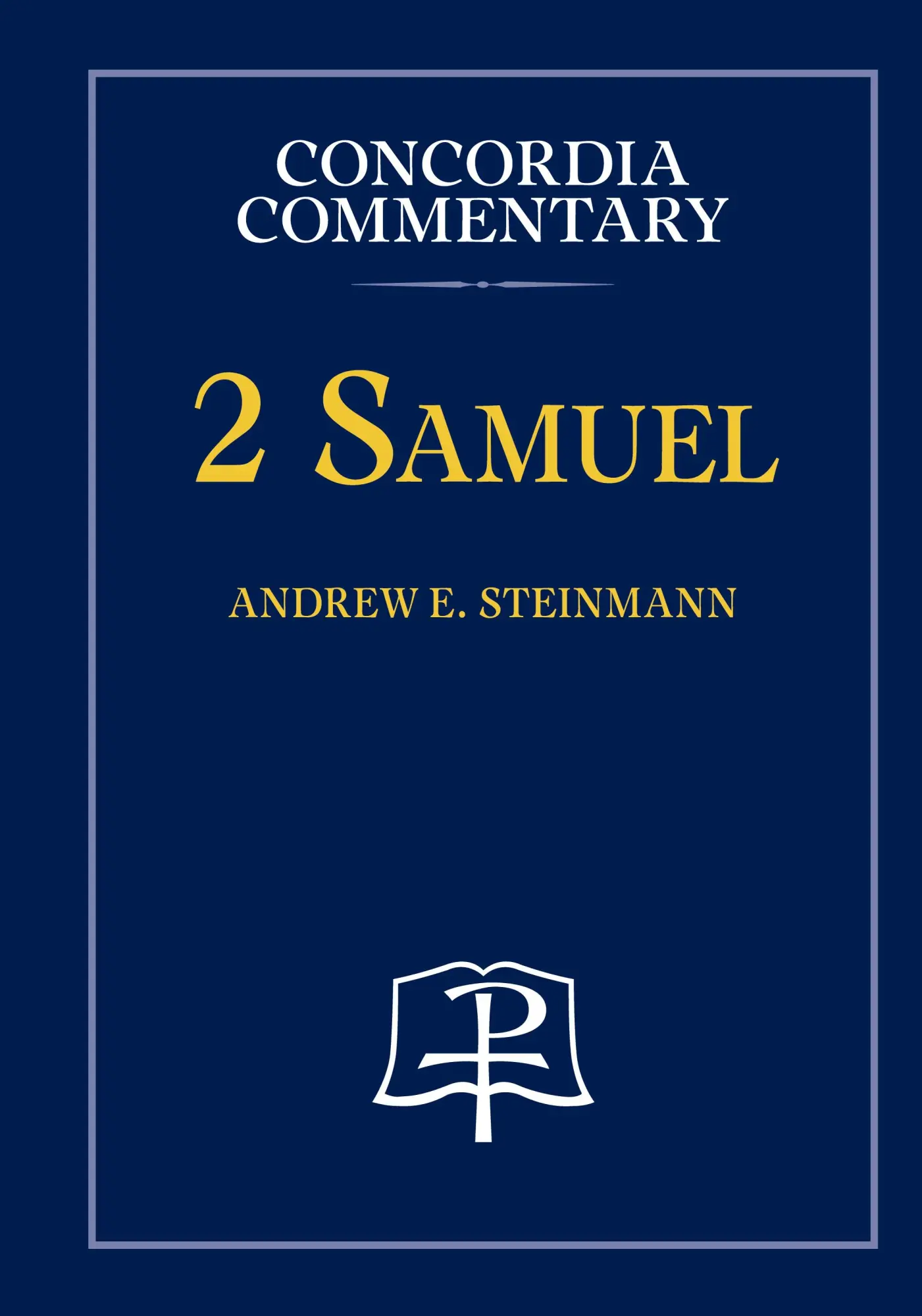 Cover: 9780758675811 | 2 Samuel-Concordia Commentary | Andrew Steinmann | Buch | Englisch