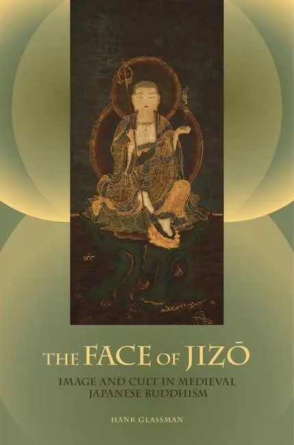 Cover: 9780824835811 | The Face of Jizo | Image and Cult in Medieval Japanese Buddhism | Buch