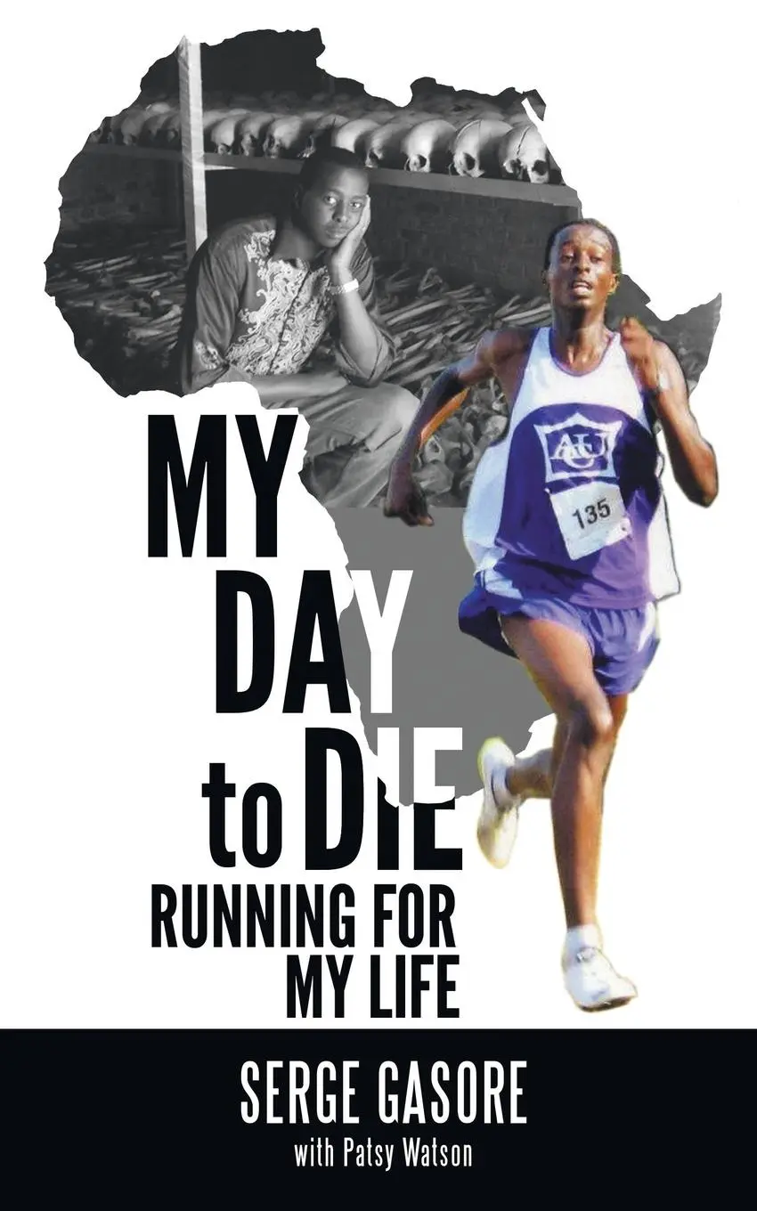 Cover: 9781480805811 | My Day to Die | Running for My Life | Serge Gasore | Taschenbuch