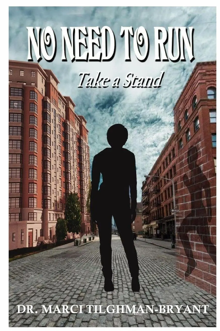 Cover: 9781954425811 | No Need to Run "Take a Stand" | Marci Tilghman-Bryant | Taschenbuch