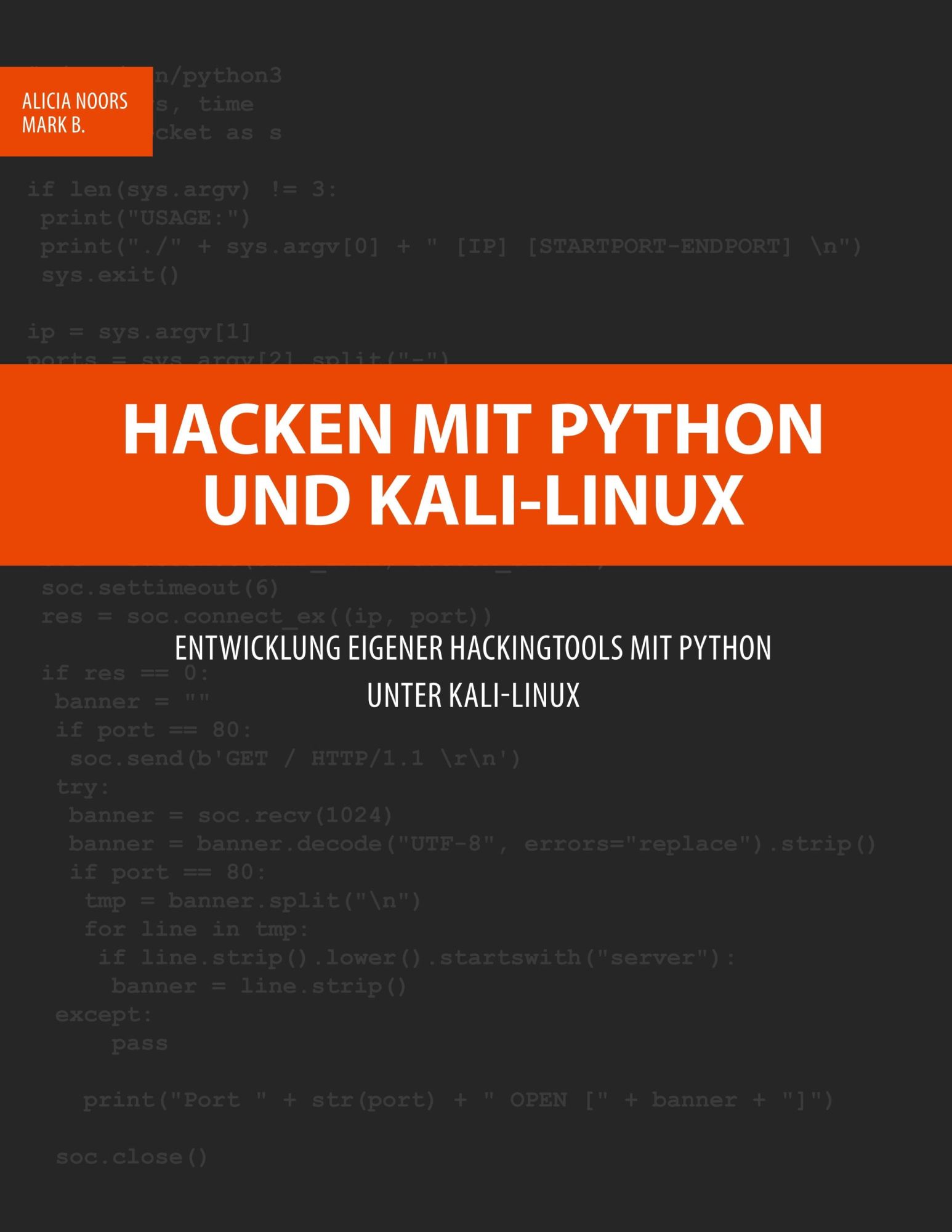 Cover: 9783748165811 | Hacken mit Python und Kali-Linux | Alicia Noors (u. a.) | Taschenbuch