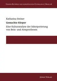 Cover: 9783894455811 | Gemachte Körper | Katharina Steiner | Taschenbuch | 94 S. | Deutsch