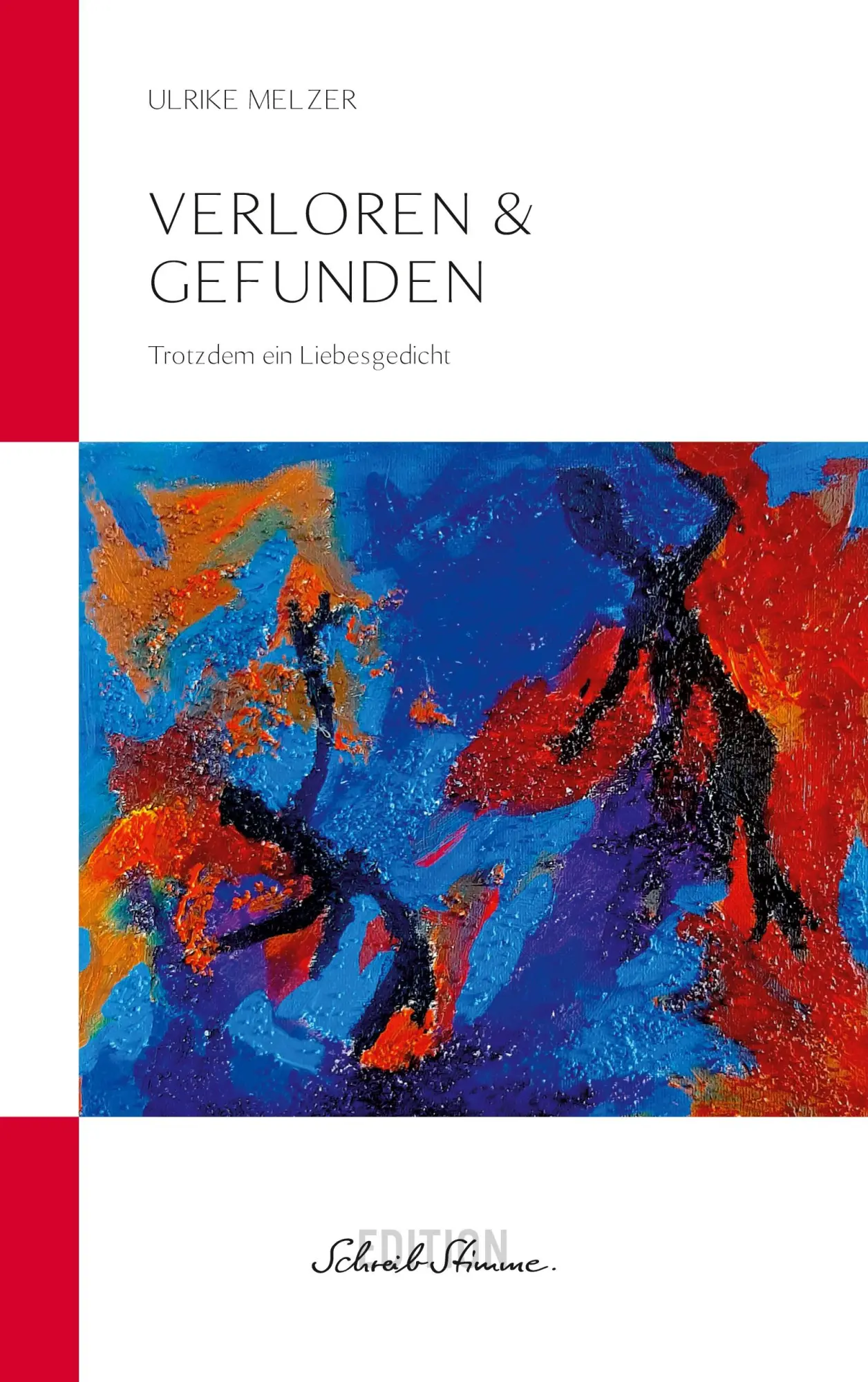 Cover: 9783952555811 | verloren &amp; gefunden | Trotzdem ein Liebesgedicht | Ulrike Melzer