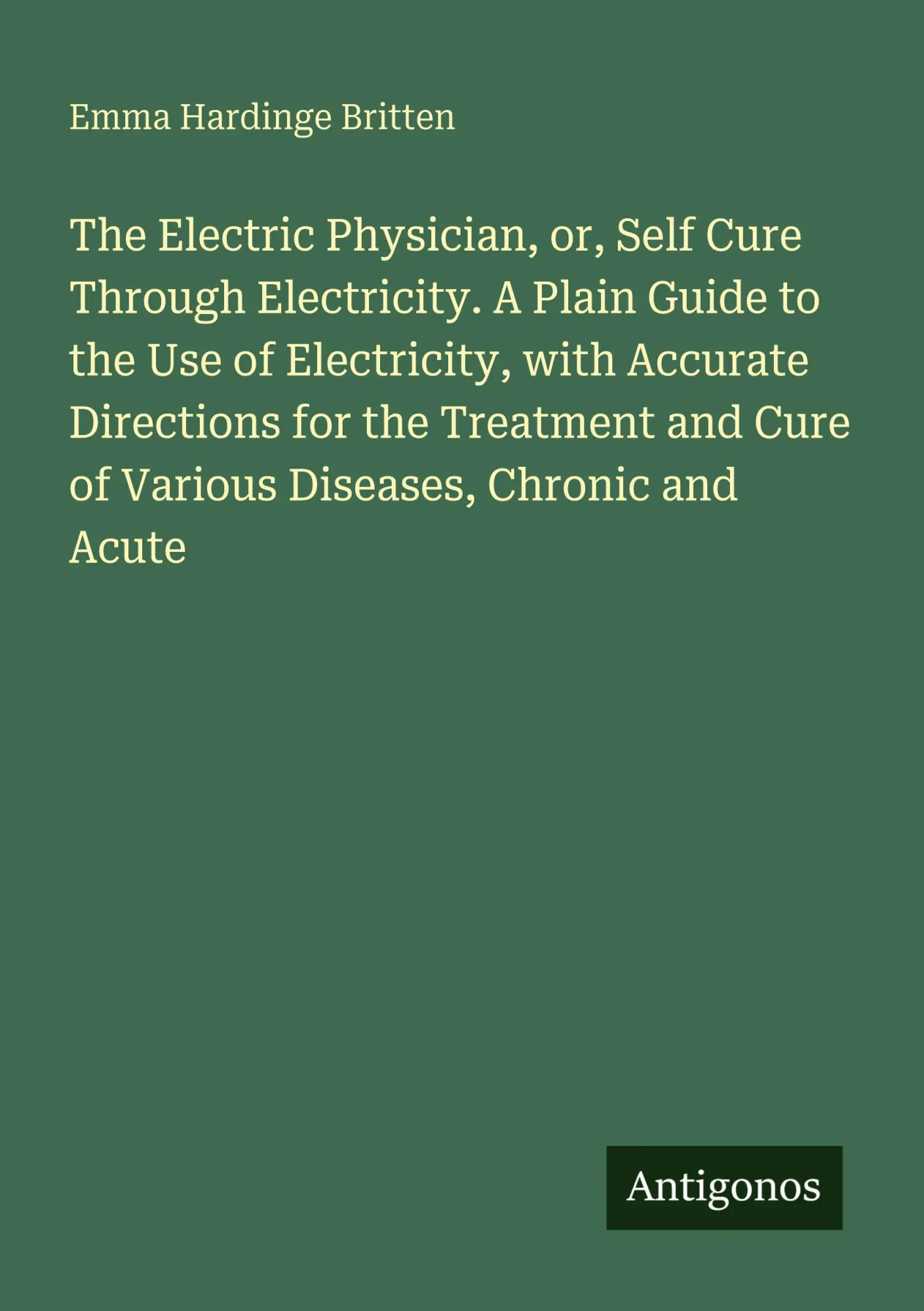 Cover: 9783386195911 | The Electric Physician, or, Self Cure Through Electricity. A Plain...