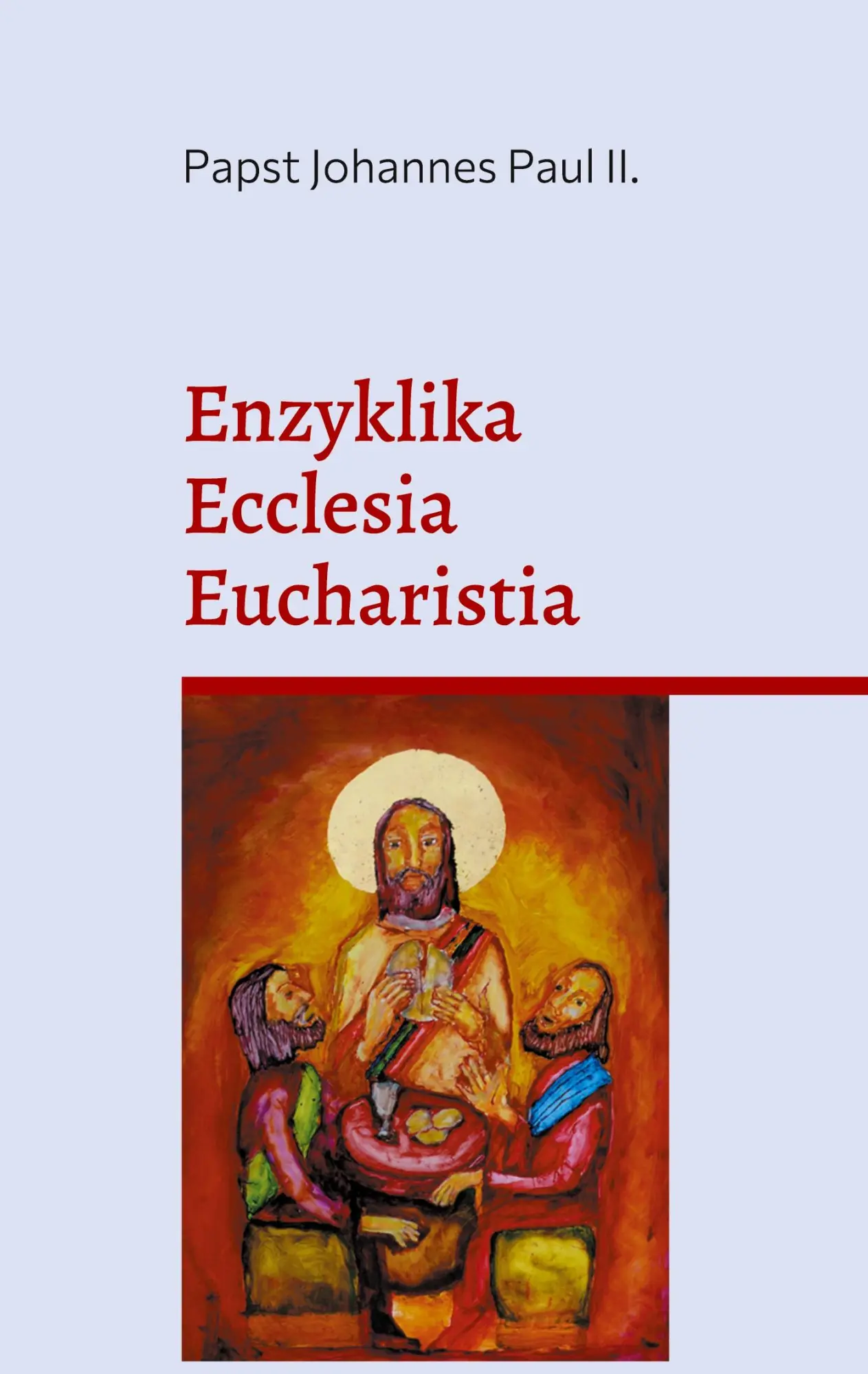 Cover: 9783751955911 | Enzyklika Ecclesia Eucharistia | Papst Johannes Paul II | Taschenbuch