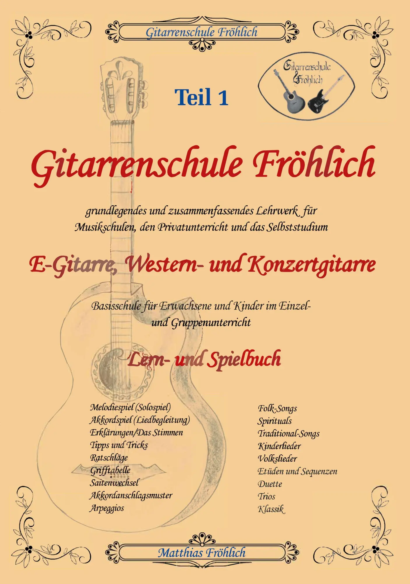 Cover: 9783831145911 | Gitarrenschule Fröhlich | Lern- und Spielbuch für Gitarre | Fröhlich