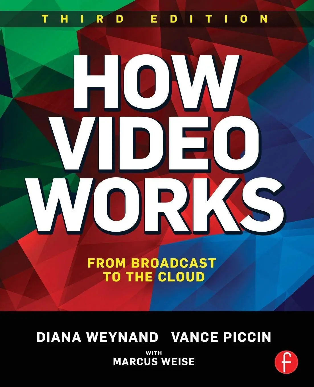 Cover: 9781138786011 | How Video Works | From Broadcast to the Cloud | Diana Weynand (u. a.)