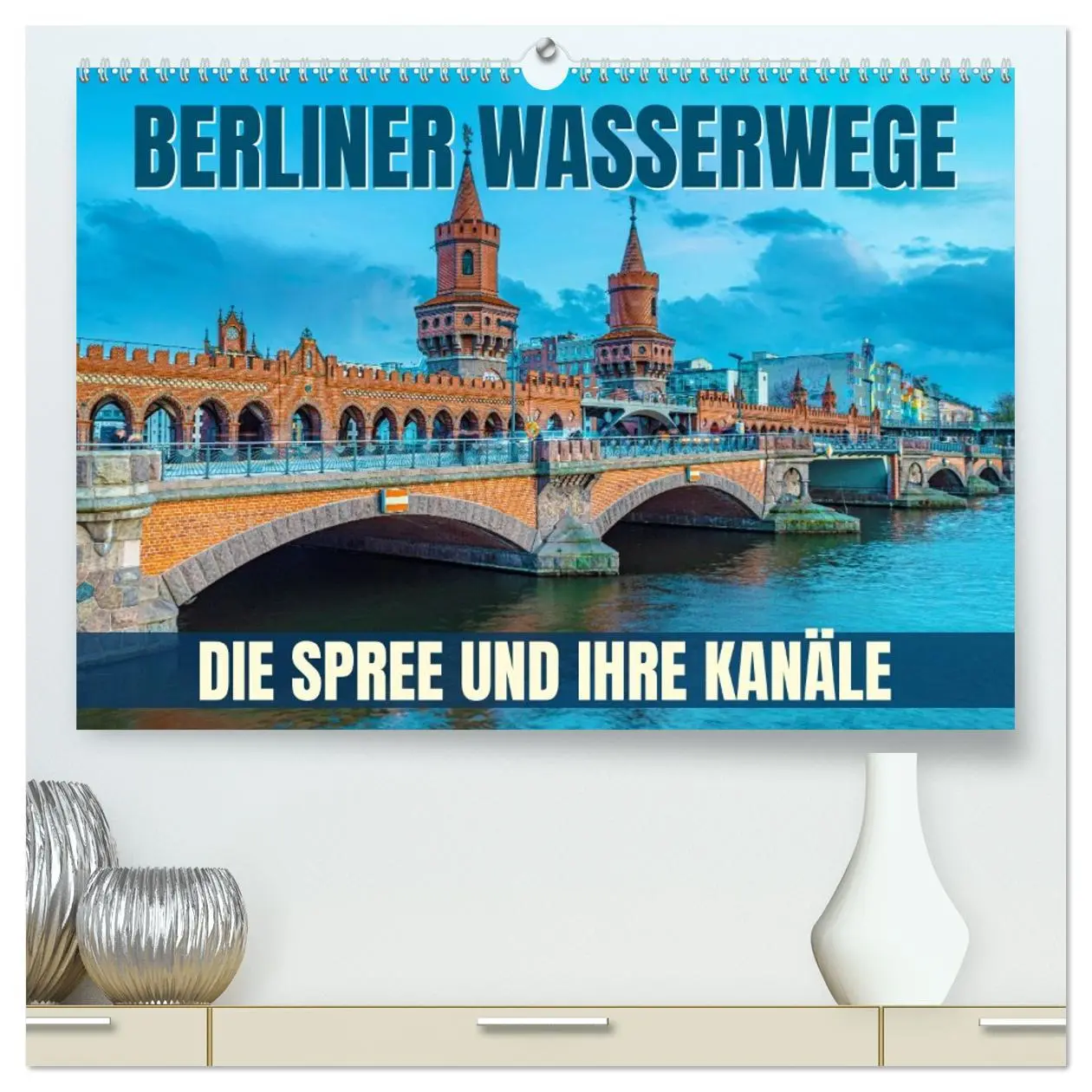 Cover: 9783457296011 | Berliner Wasserwege - Die Spree und ihre Kanäle (hochwertiger...