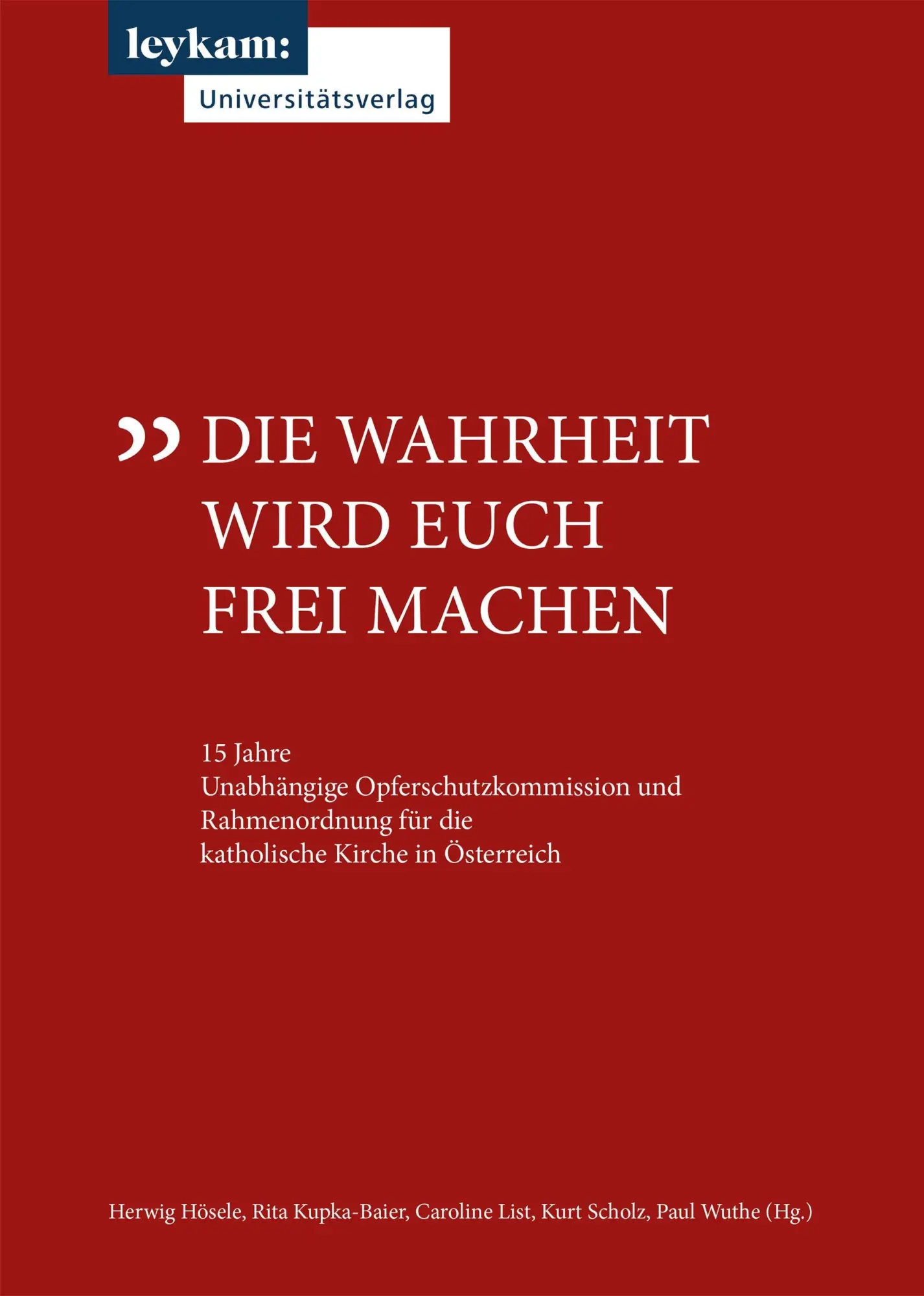 Cover: 9783701106011 | Die Wahrheit wird euch frei machen | Herwig Hösele (u. a.) | Buch