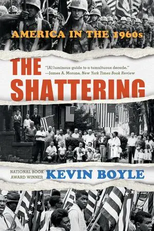 Cover: 9781324036111 | The Shattering | America in the 1960s | Kevin Boyle | Taschenbuch
