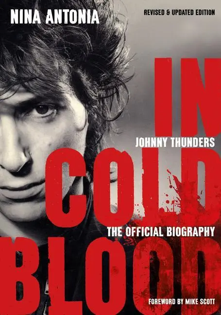 Cover: 9781911036111 | Johnny Thunders: In Cold Blood | Nina Antonia | Taschenbuch | Englisch