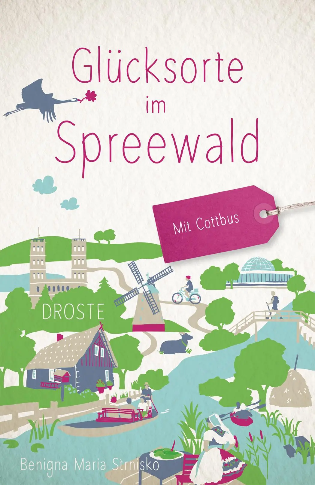 Cover: 9783770026111 | Glücksorte im Spreewald | Mit Cottbus | Benigna Maria Strnisko | Buch