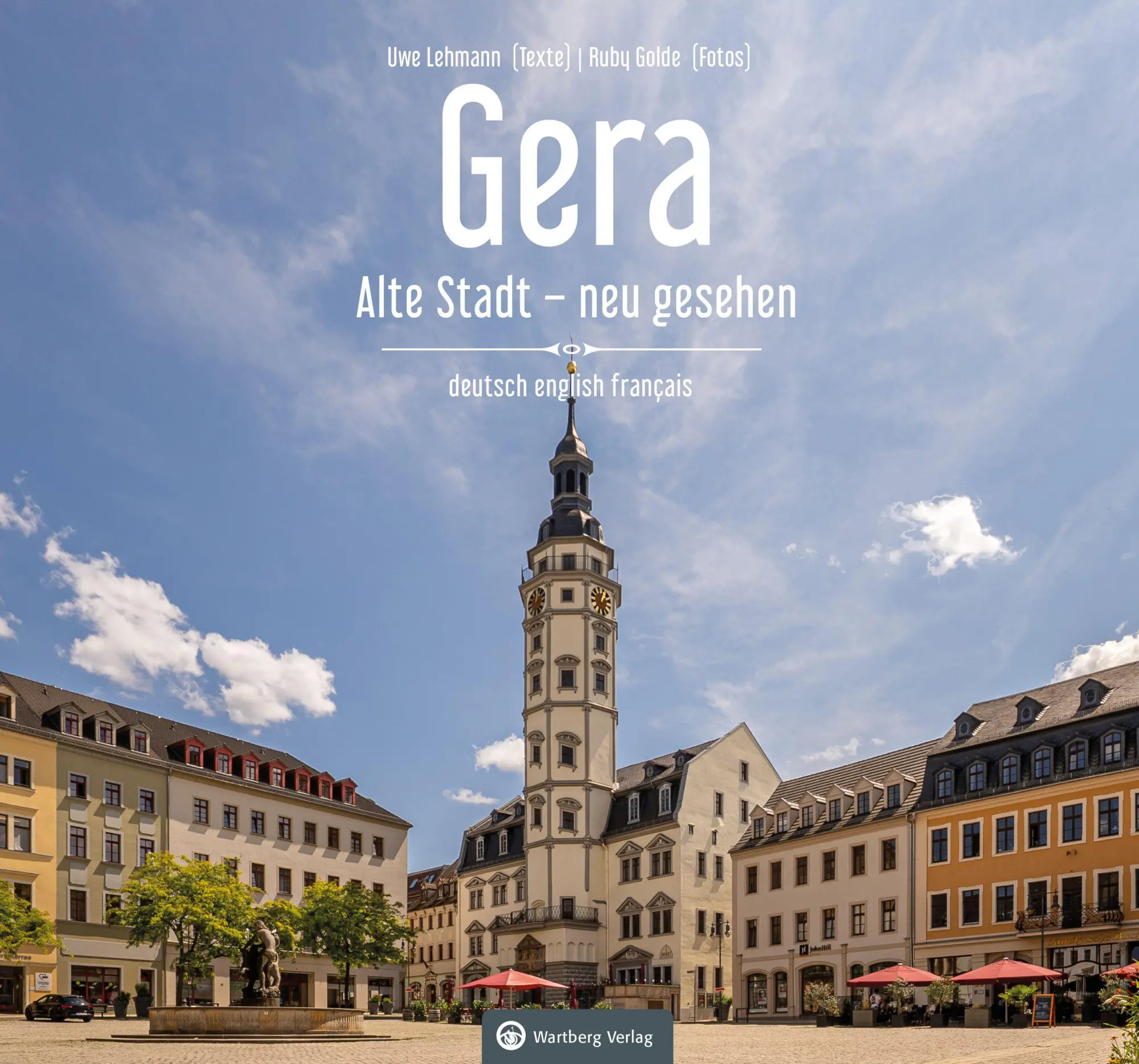 Cover: 9783831336111 | Gera - Alte Stadt - neu gesehen | Farbbildband | Uwe Lehmann (u. a.)