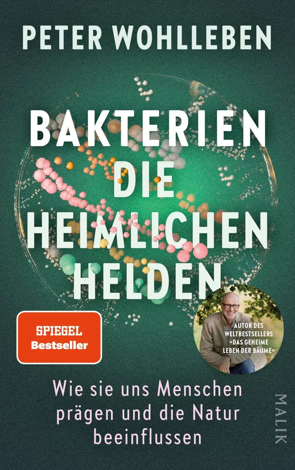 Cover: 9783890296111 | Bakterien - die heimlichen Helden | Peter Wohlleben | Buch | 320 S.