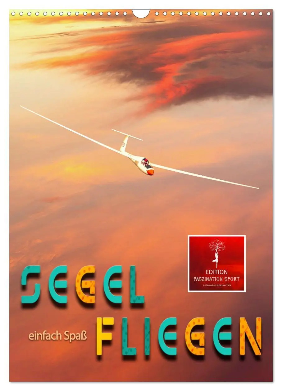 Cover: 9783516366211 | Segelfliegen - einfach Spaß (Wandkalender 2026 DIN A3 hoch),...
