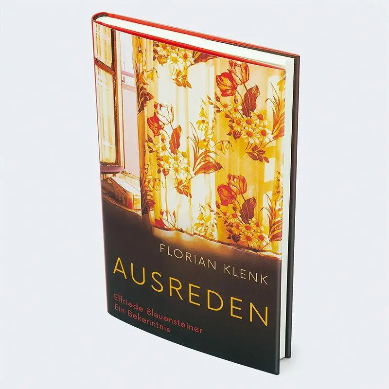 Bild: 9783552076211 | Ausreden | Elfriede Blauensteiner - Ein Bekenntnis | Florian Klenk