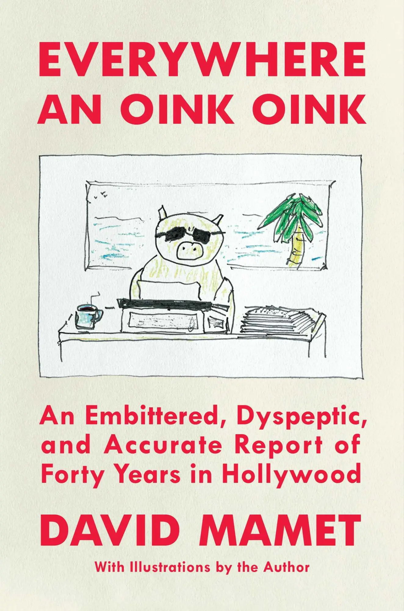 Cover: 9781668026311 | Everywhere an Oink Oink | David Mamet | Buch | Gebunden | Englisch