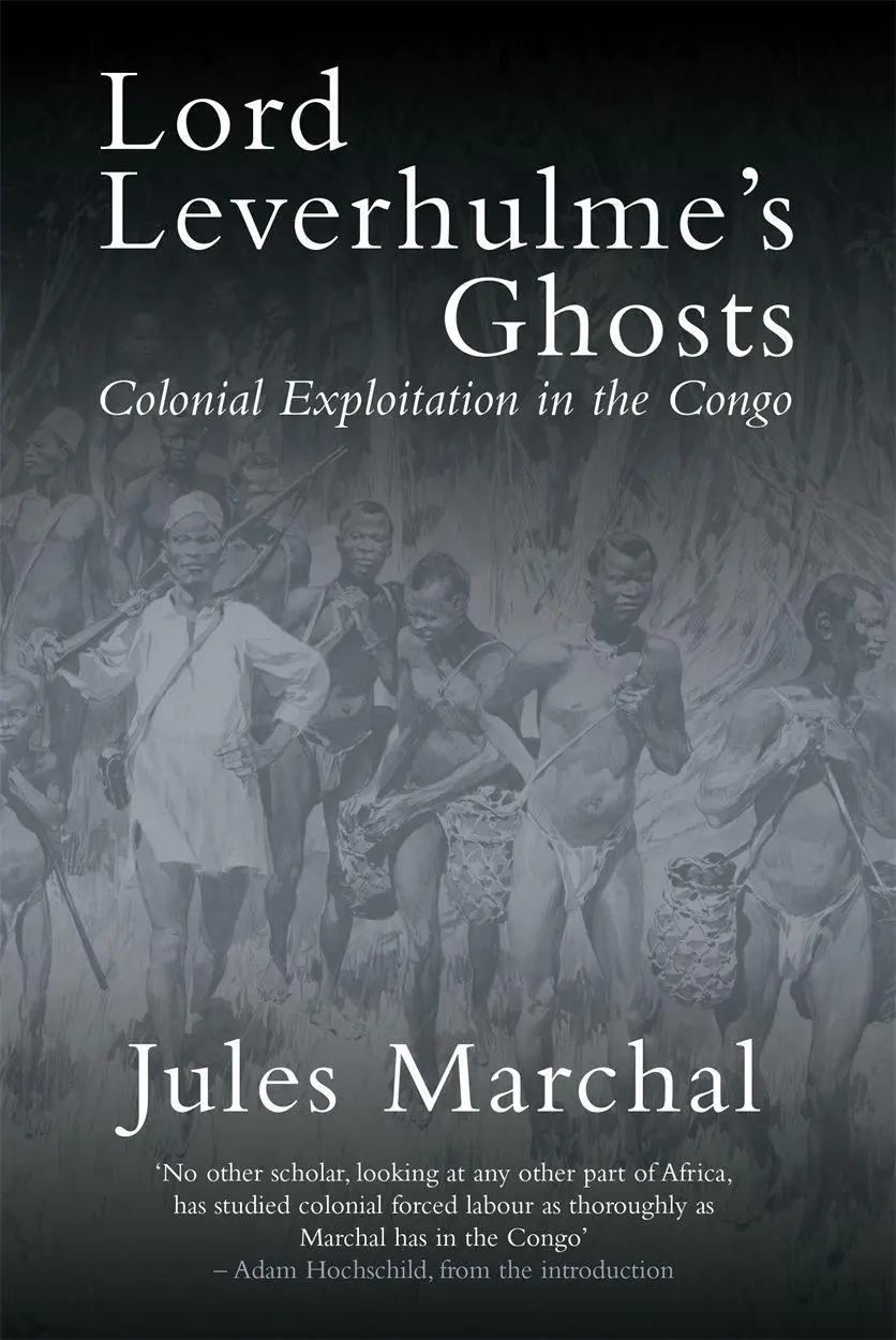 Cover: 9781784786311 | Lord Leverhulme's Ghosts | Colonial Exploitation in the Congo | Buch