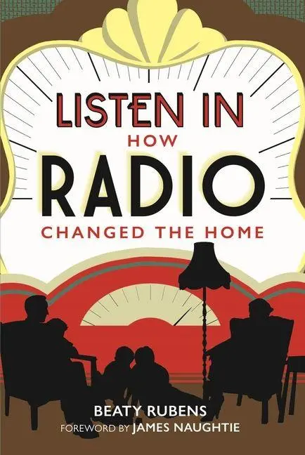 Cover: 9781851246311 | Listen In | How Radio Changed the Home | Beaty Rubens | Buch | 2025