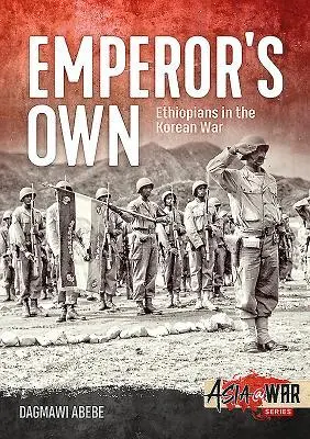 Cover: 9781912866311 | Emperor's Own | Ethiopians in the Korean War | Dagmawi Abebe | Buch