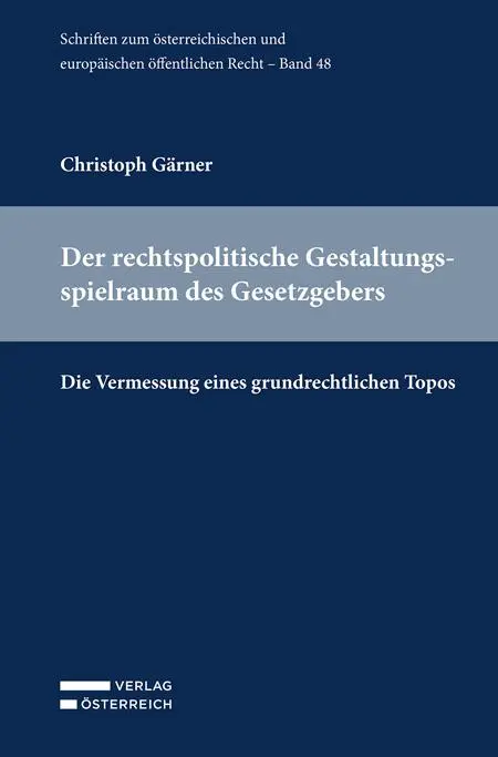 Cover: 9783704696311 | Der rechtspolitische Gestaltungsspielraum des Gesetzgebers | Gärner