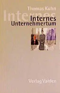 Cover: 9783800626311 | Internes Unternehmertum | Thomas Kuhn | Taschenbuch | XVII | Deutsch