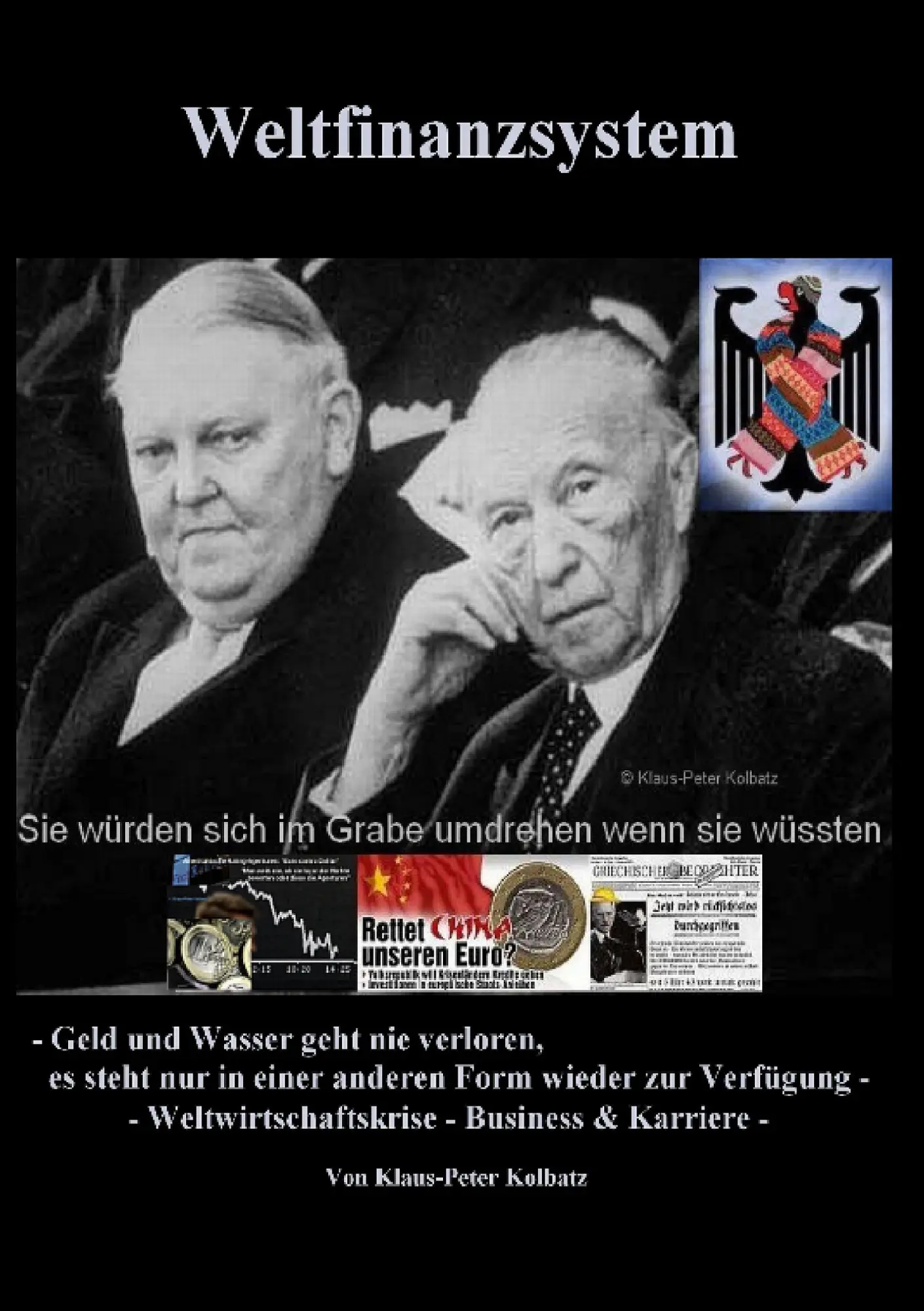 Cover: 9783842376311 | Weltfinanzsystem | Klaus-Peter Kolbatz | Taschenbuch | 184 S. | 2011
