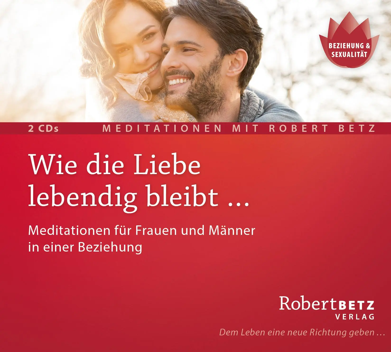 Cover: 9783946016311 | Wie die Liebe lebendig bleibt ... | Robert Betz | Audio-CD | 123 Min.
