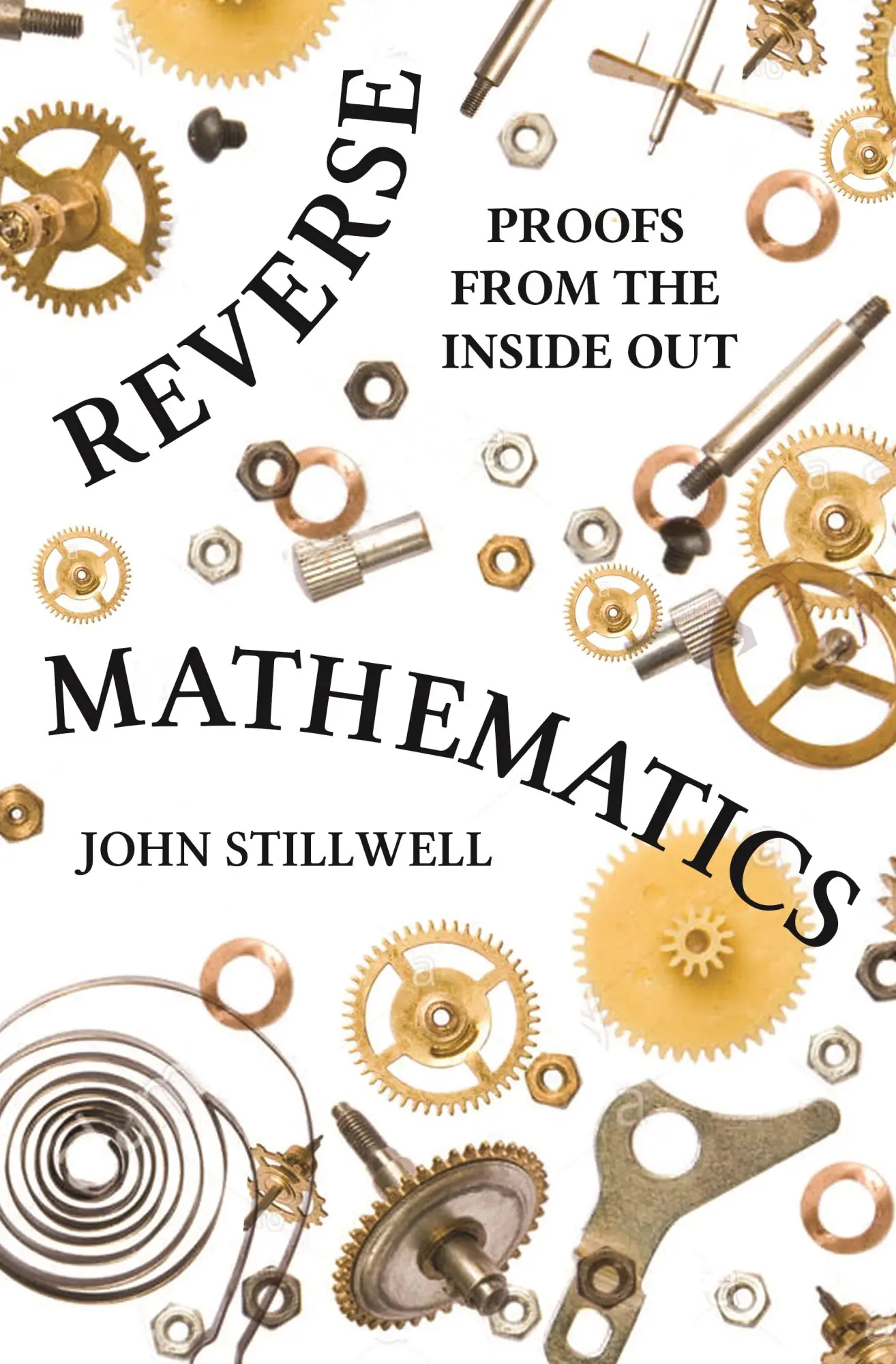 Cover: 9780691196411 | Reverse Mathematics | Proofs from the Inside Out | John Stillwell Cover: 9780691196411 | Reverse Mathematics | Proofs from the Inside Out | John Stillwell
