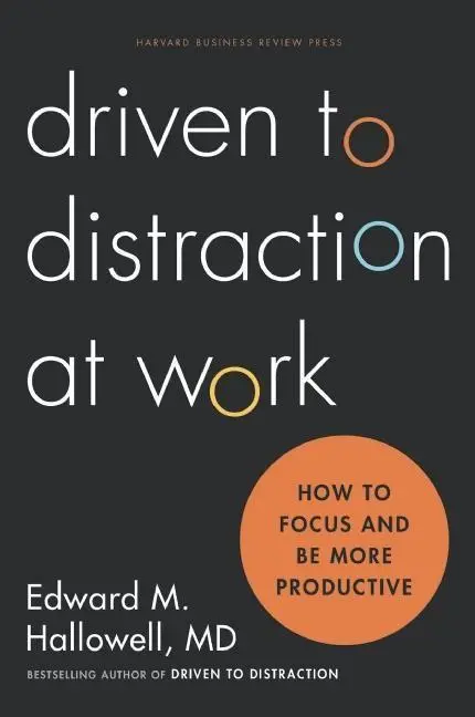 Cover: 9781422186411 | Driven to Distraction at Work | How to Focus and Be More Productive