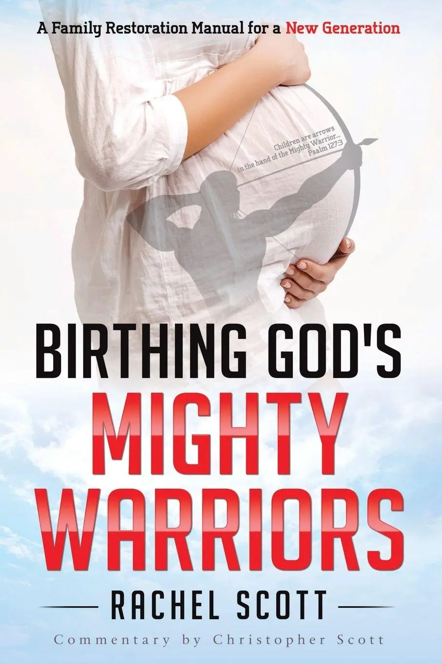 Cover: 9781734036411 | Birthing God's Mighty Warriors | Rachel Scott | Taschenbuch | Englisch