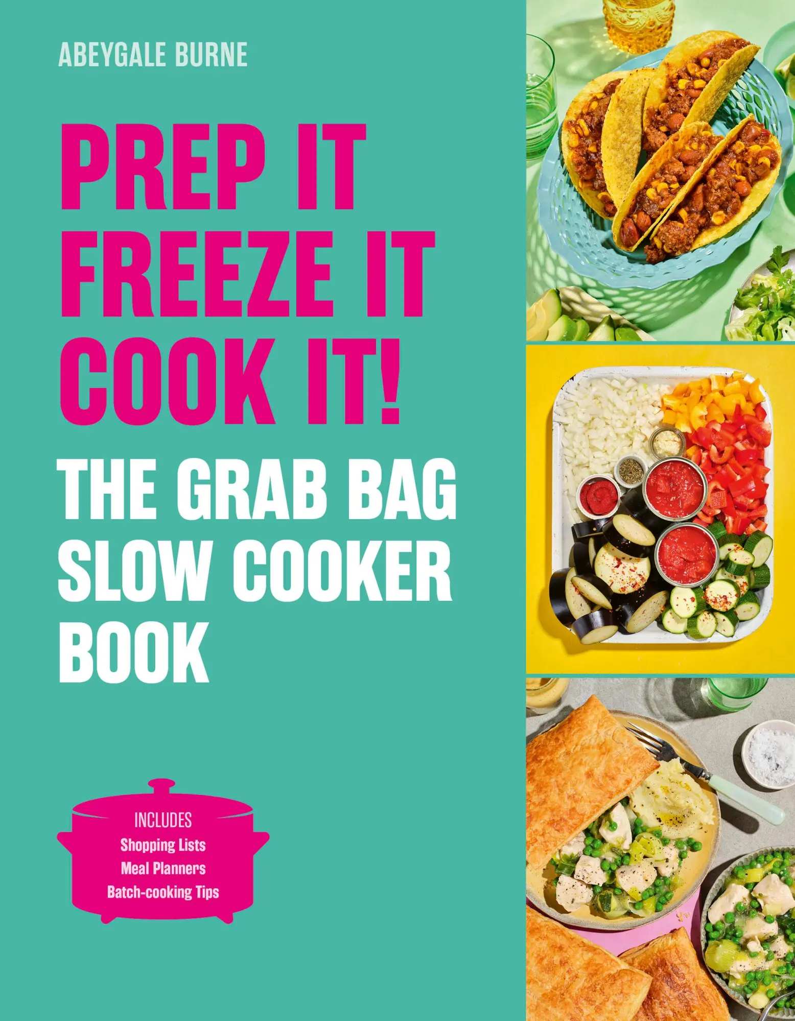 Cover: 9781836006411 | Prep It, Freeze It, Cook It! the Grab Bag Slow Cooker Book | Burne