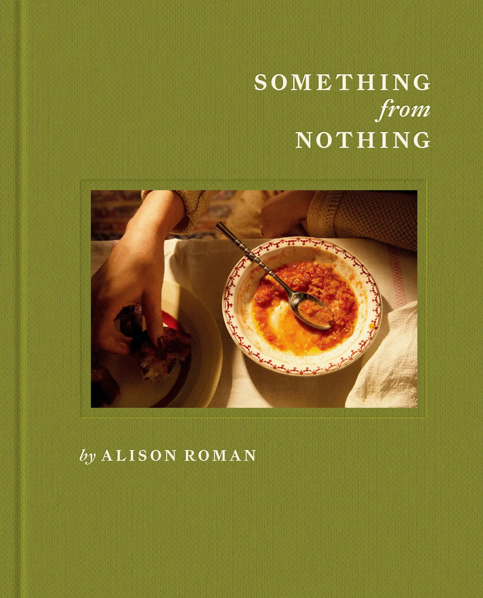 Cover: 9781984826411 | Something from Nothing: A Cookbook | Alison Roman | Buch | 320 S.