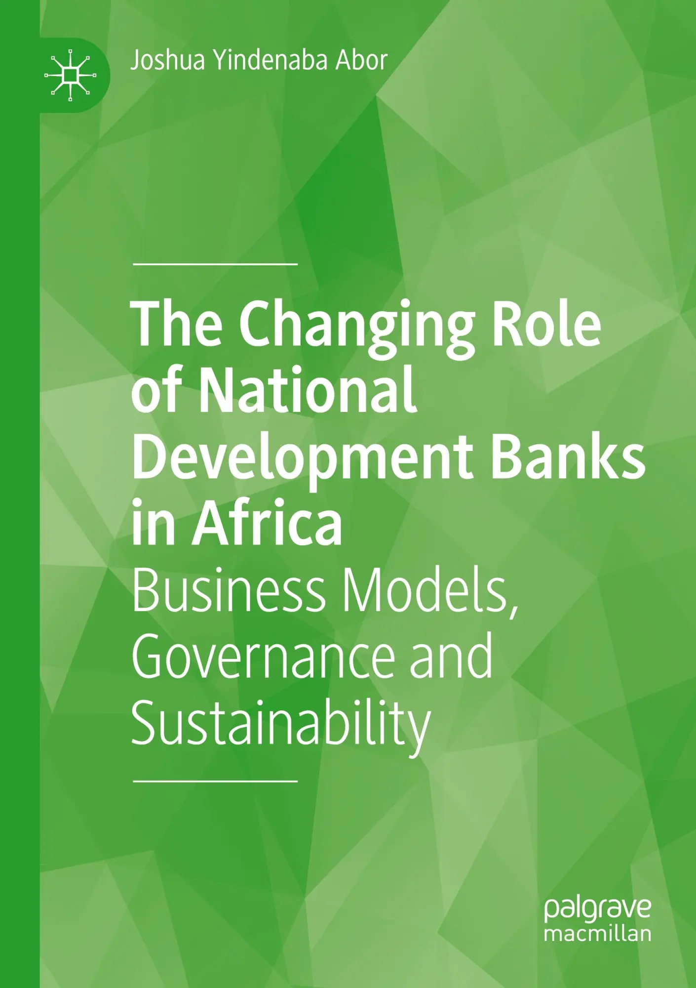 Cover: 9783031386411 | The Changing Role of National Development Banks in Africa | Abor