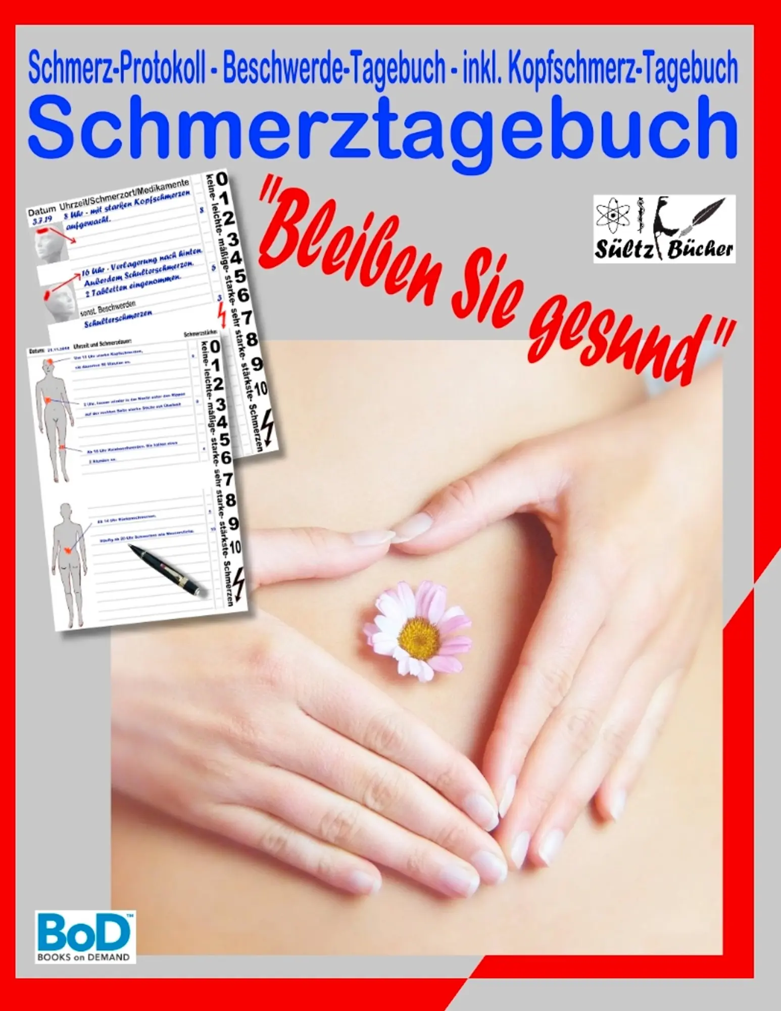 Cover: 9783750436411 | Schmerztagebuch | Uwe H. Sültz (u. a.) | Taschenbuch | 76 S. | Deutsch