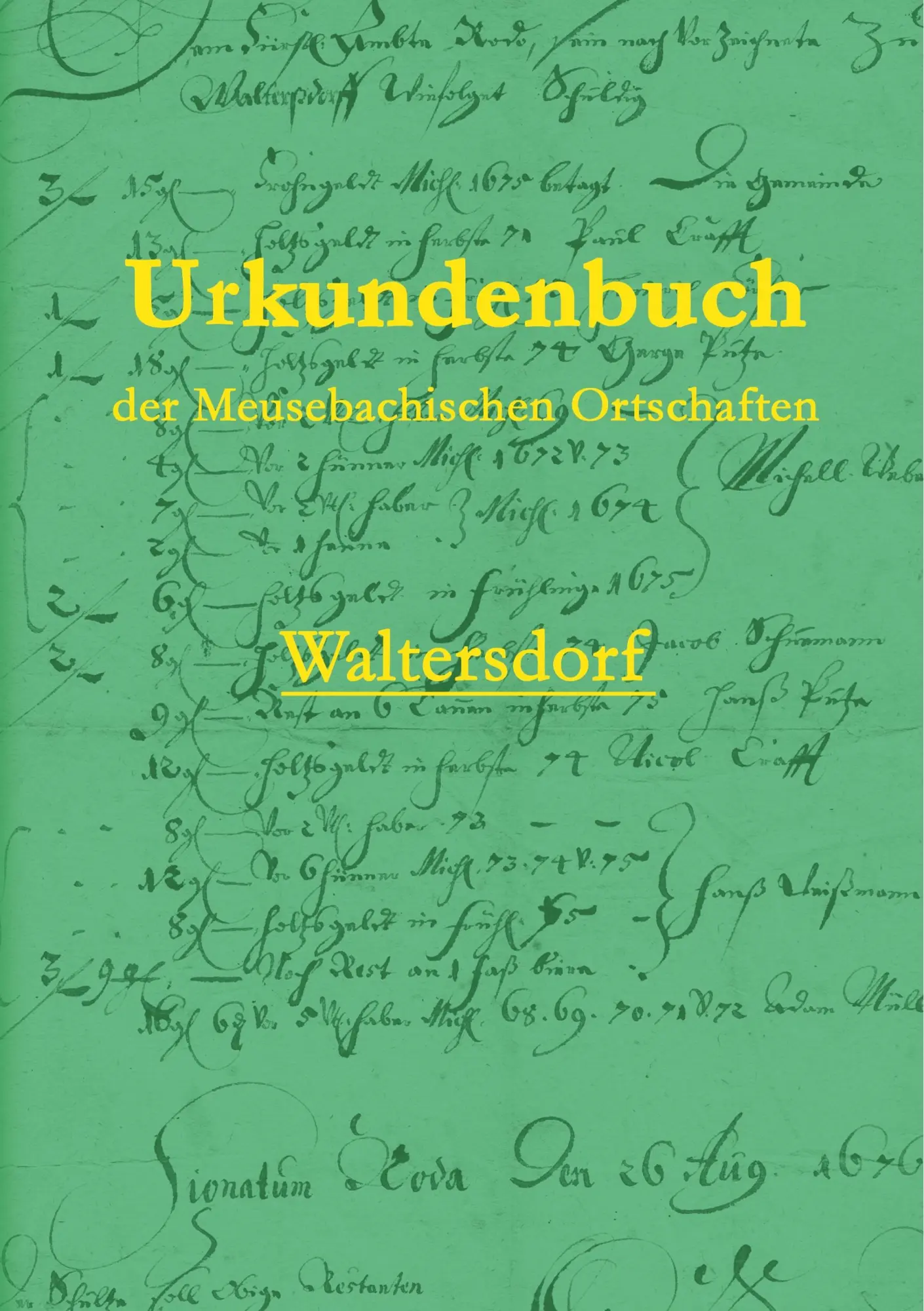 Cover: 9783752896411 | Urkundenbuch der Meusebachischen Ortschaften - Waltersdorf | Saupe