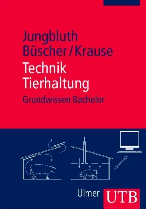 Cover: 9783825226411 | Technik Tierhaltung | Grundwissen Bachelor | Thomas Jungbluth (u. a.)