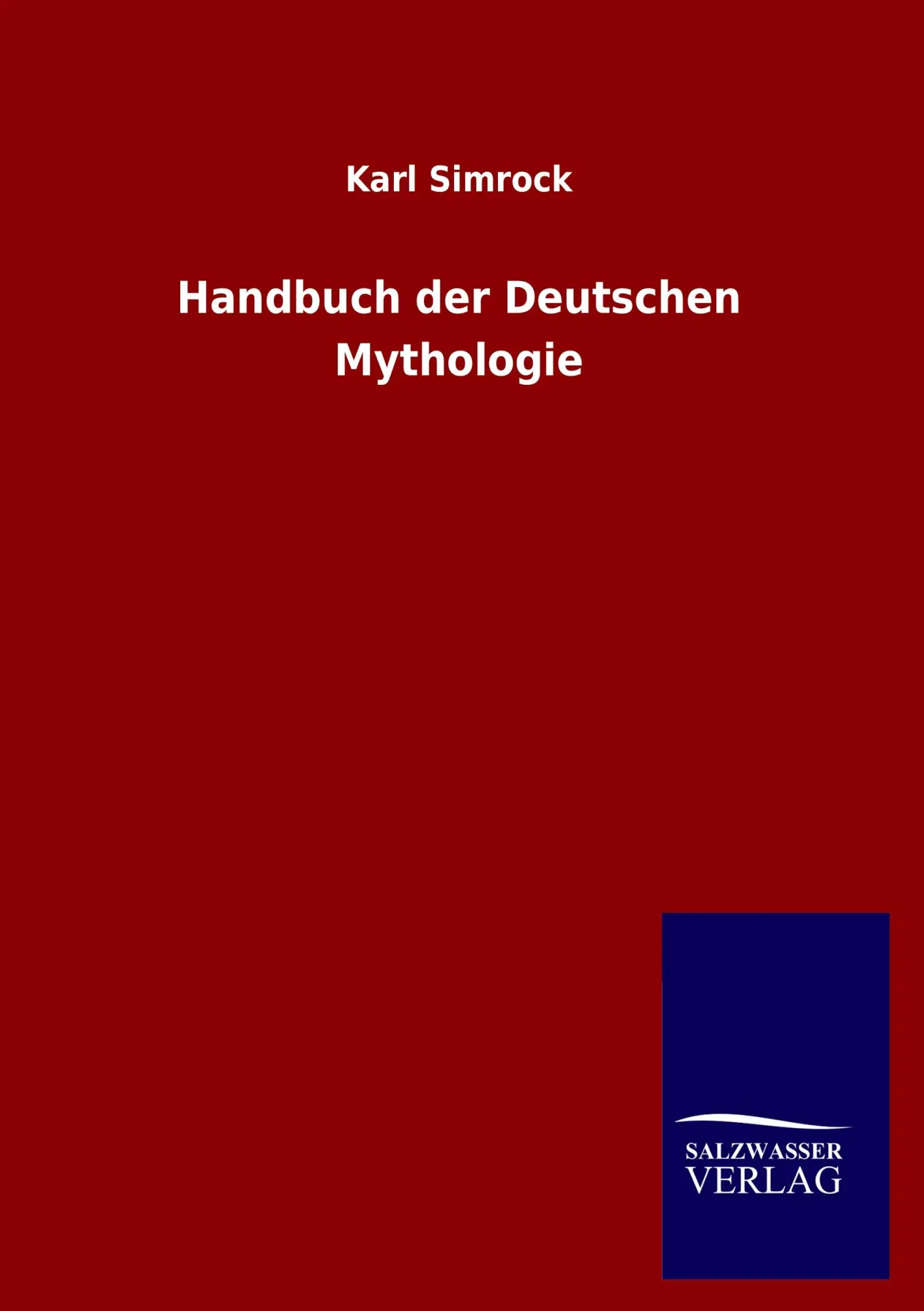 Cover: 9783846016411 | Handbuch der Deutschen Mythologie | Karl Simrock | Taschenbuch | 2013