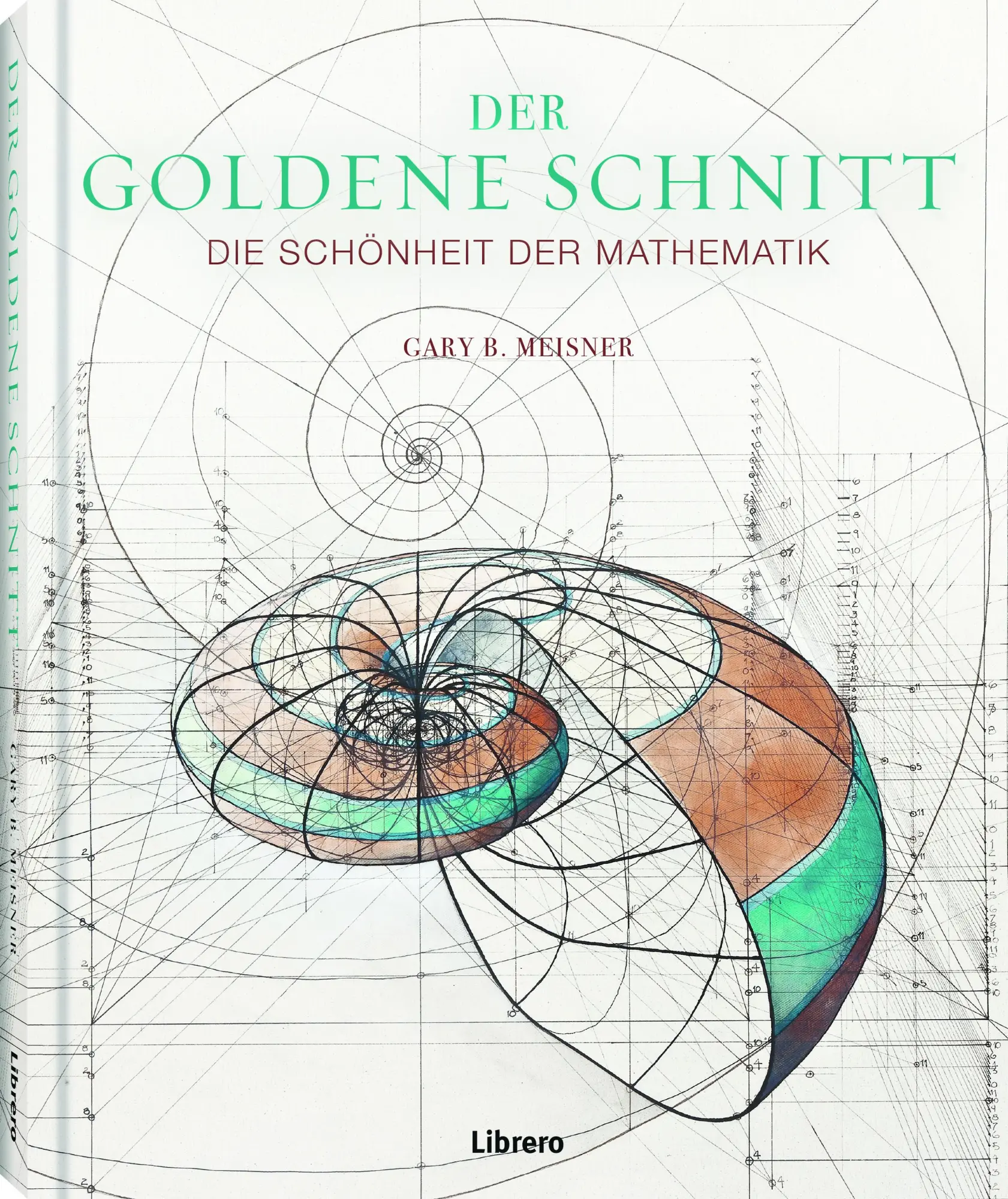Cover: 9789463596411 | Der Goldene Schnitt | Die Schönheit der Mathematik | Gary B. Meisner