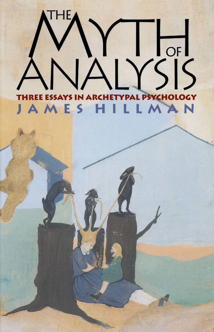 Cover: 9780810116511 | The Myth of Analysis | Three Essays in Archetypal Psychology | Hillman