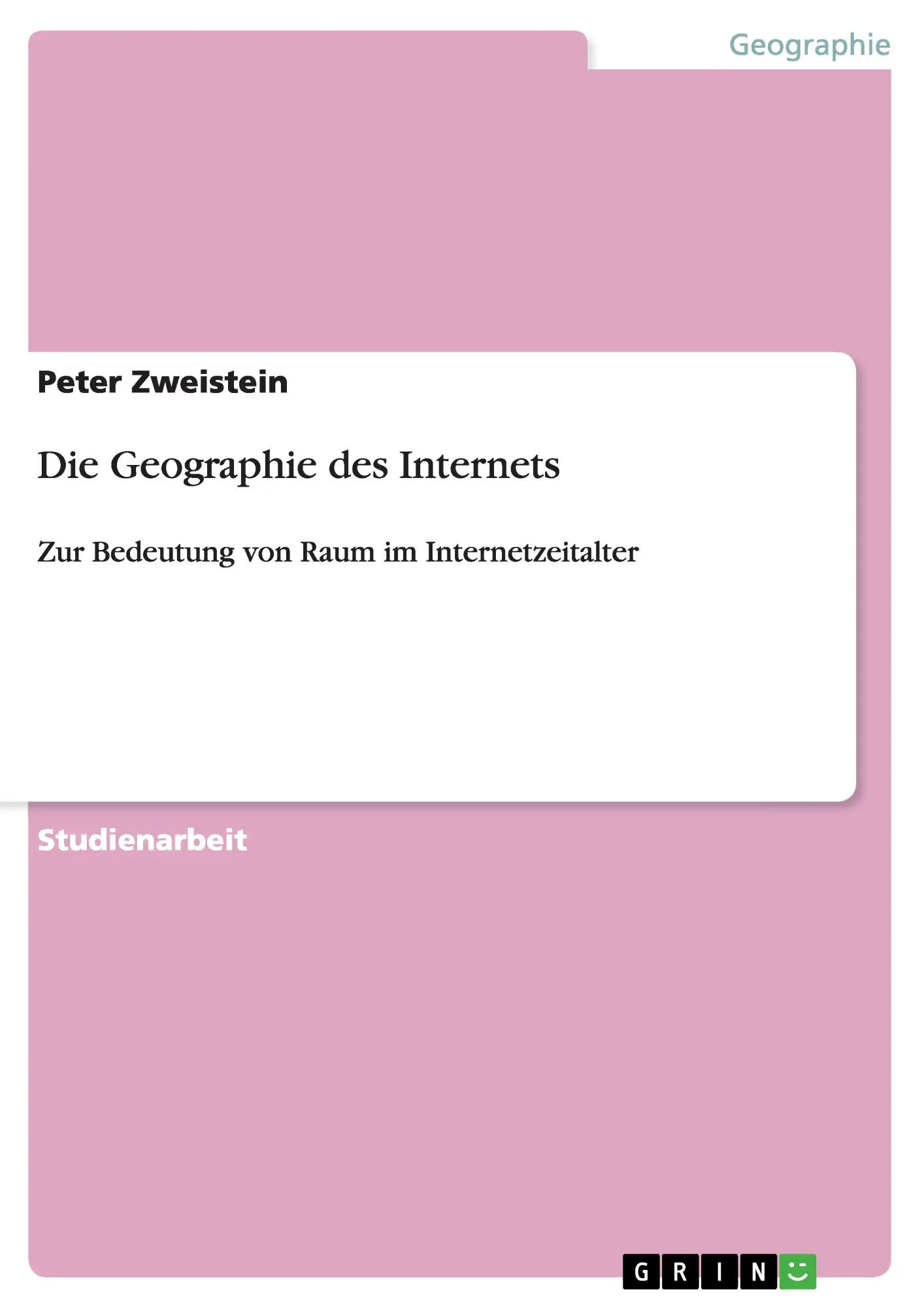 Cover: 9783668046511 | Die Geographie des Internets | Peter Zweistein | Taschenbuch | 28 S.