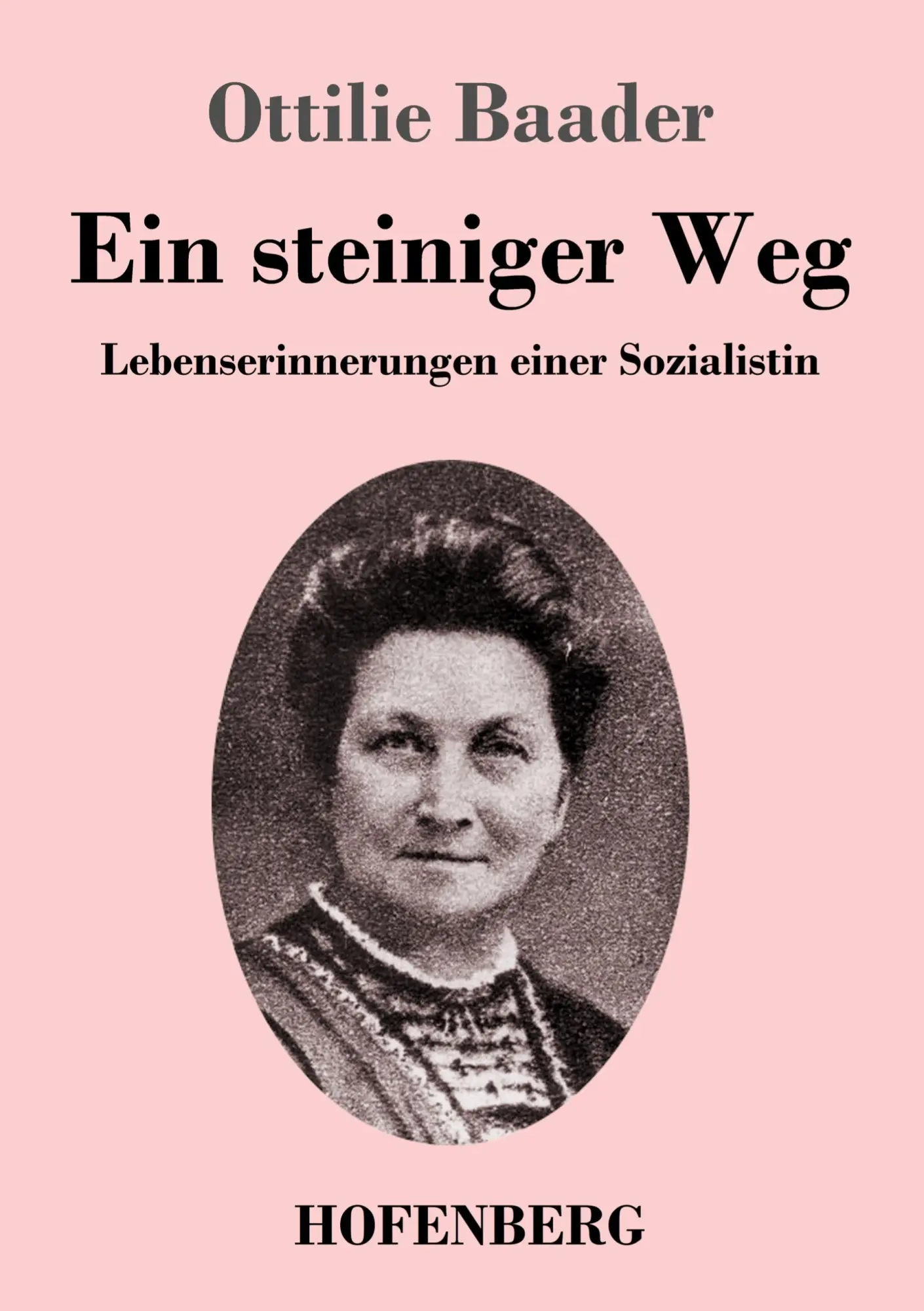Cover: 9783743736511 | Ein steiniger Weg | Lebenserinnerungen einer Sozialistin | Baader
