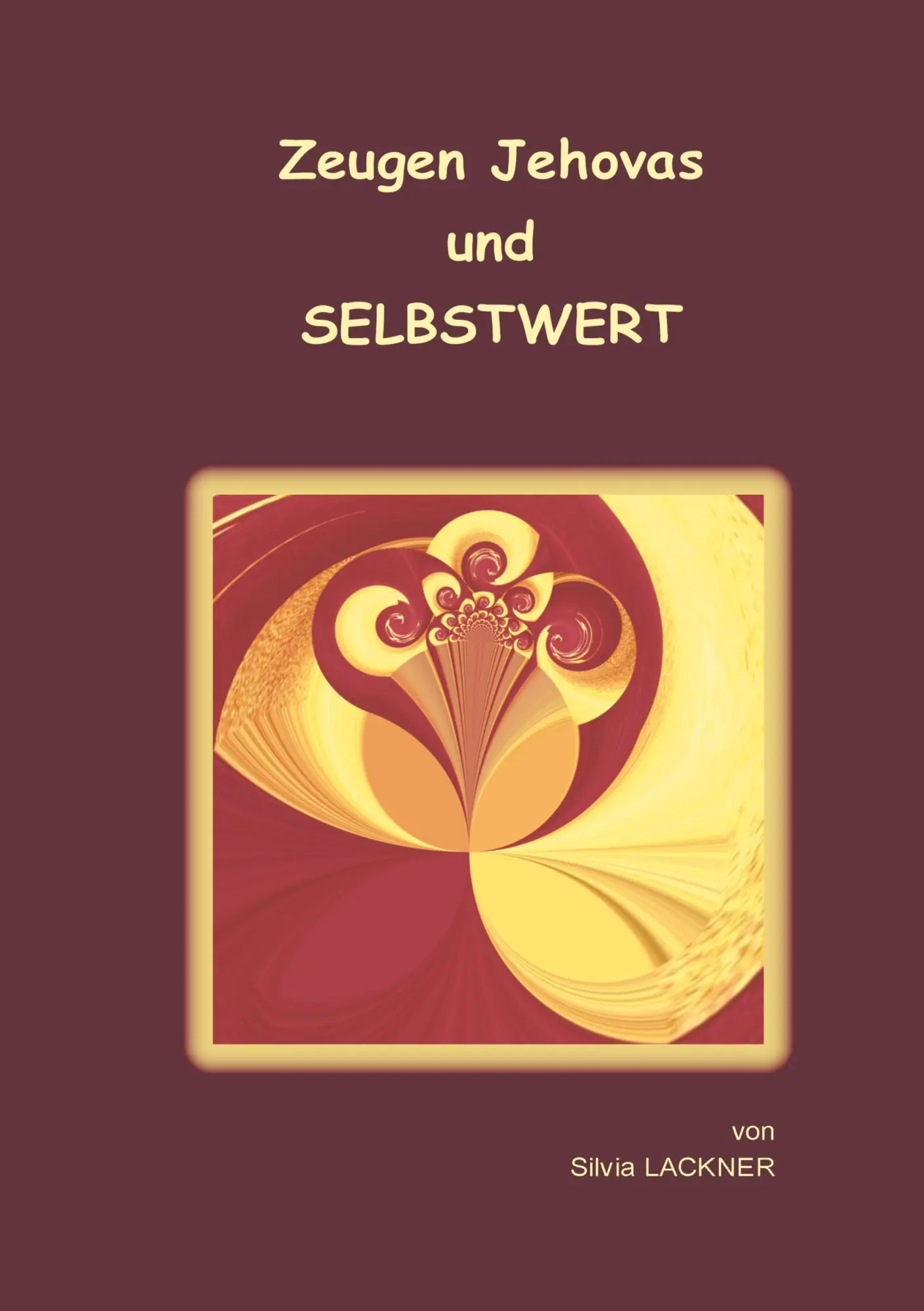 Cover: 9783752886511 | Zeugen Jehovas und Selbstwert | Silvia Lackner | Taschenbuch | 52 S.