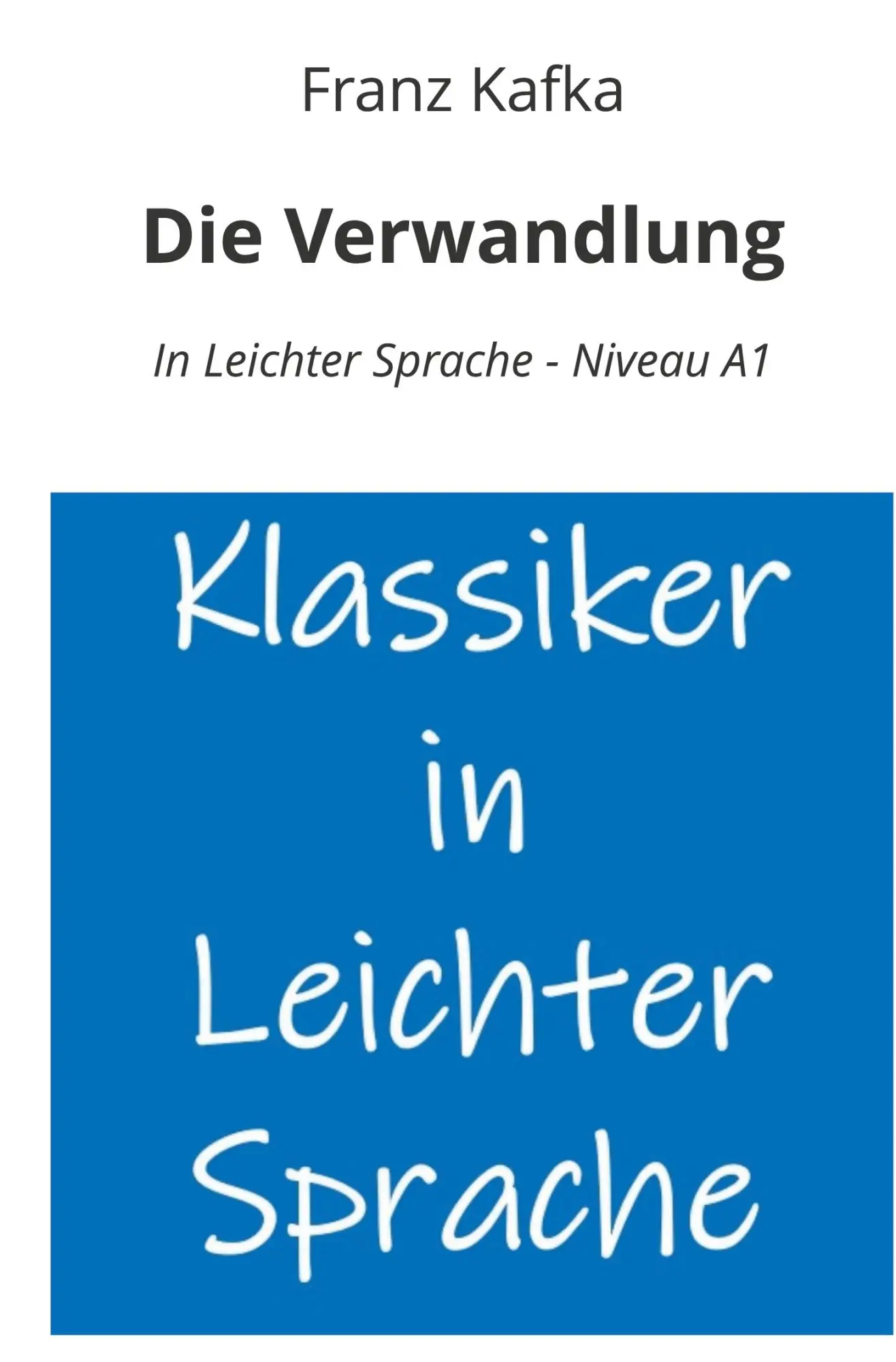 Cover: 9783759296511 | Die Verwandlung: In Leichter Sprache - Niveau A1 | Franz Kafka | Buch