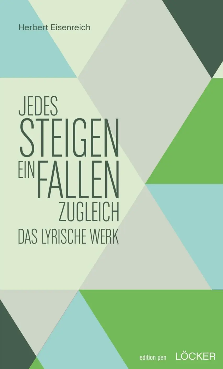 Cover: 9783854096511 | Jedes Steigen ein Fallen zugleich | Das lyrische Werk | Eisenreich