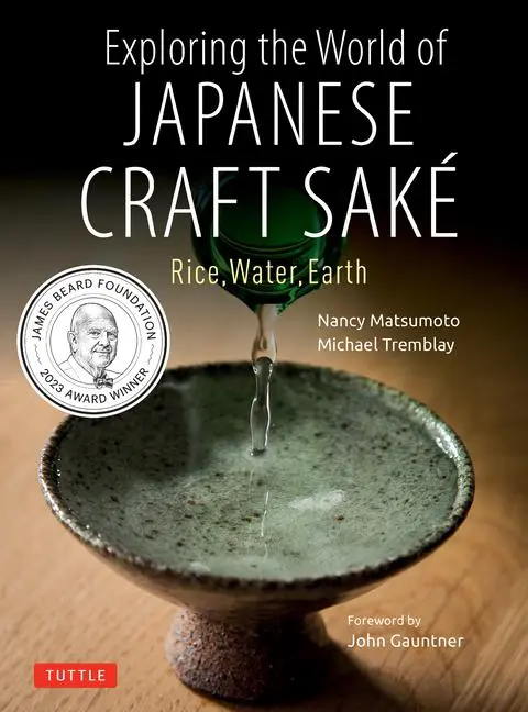 Cover: 9784805316511 | Exploring the World of Japanese Craft Sake | Rice, Water, Earth | Buch