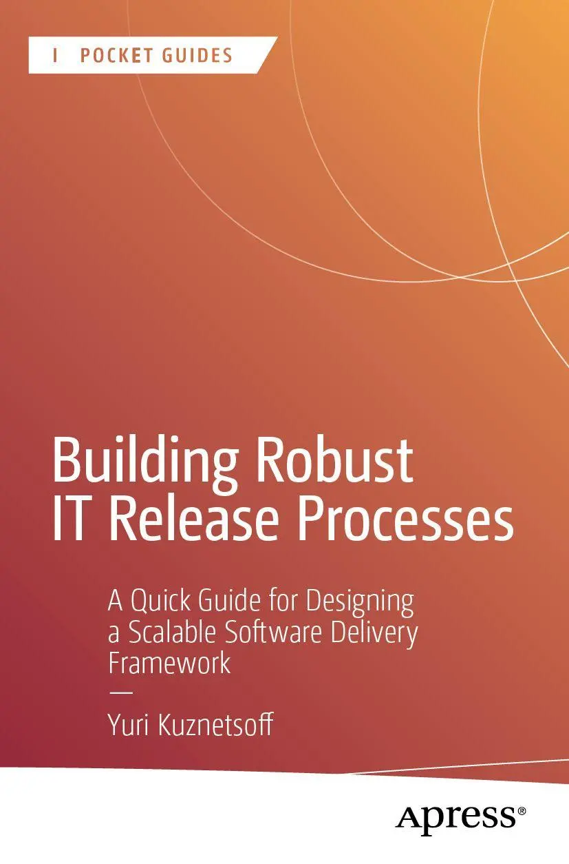 Building Robust IT Release Processes