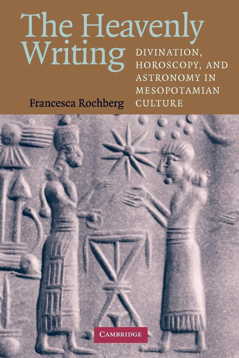 Cover: 9780521716611 | The Heavenly Writing | Francesca Rochberg | Taschenbuch | Englisch