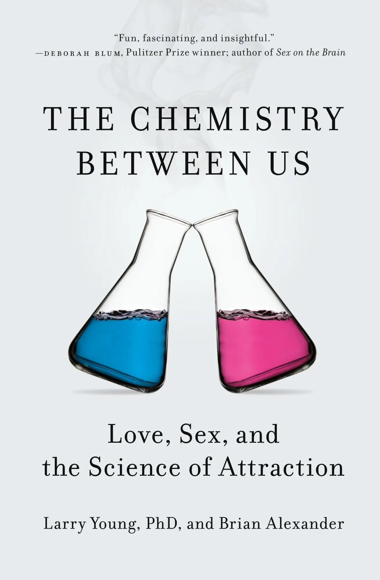Cover: 9781591846611 | The Chemistry Between Us | Love, Sex, and the Science of Attraction