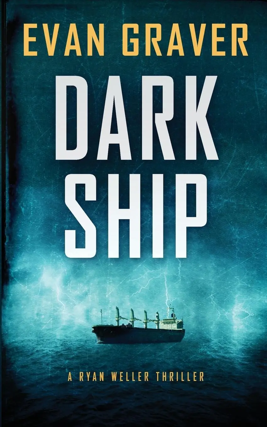 Cover: 9781733886611 | Dark Ship | A Ryan Weller Thriller Book 2: A | Evan Graver | Buch